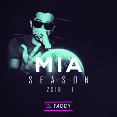 DJ FADDY - MIA SEASON 2018-1