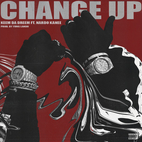 Change Up Feat. Nardo Kanee (Prod. Yung Lando)
