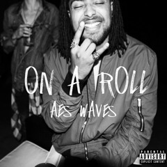On A Roll [Prod. Ajay]