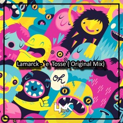 Lamarck - Tosse(Original Mix)