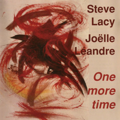 LR422 - Steve Lacy and Joëlle Léandre "One More Time " [sample]
