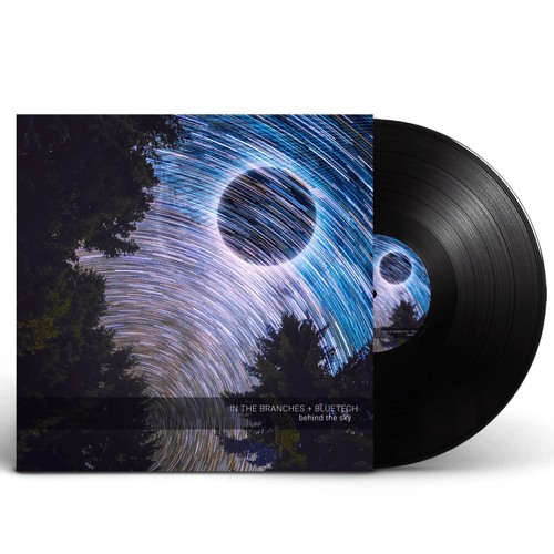 In The Branches + Bluetech - Behind The Sky | VINYL PRE-ORDER