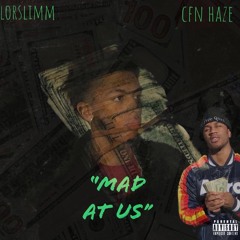 Mad at Us(feat. Cfn Haze)