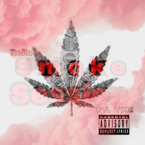 Smoke Session (RelloRello X TKE)