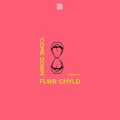 Anderson .Paak - Come Down (Flwr Chyld Remix)