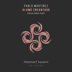 Pablo Martinez - Alamo Encantado (Original Mix)