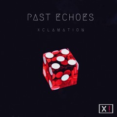 [Future Bass]X Clamation - Past Echoes