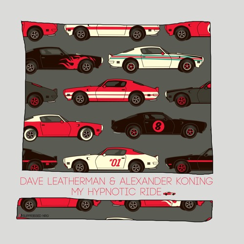 Alexander Koning & Dave leatherman - My hypnotic ride [Snippets]