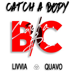 LIVVIA - Catch a Body ft. Quavo (Bad Color Remix)