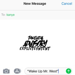 Wake Up Mr. West