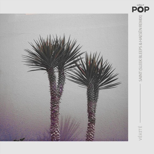 VÉRITÉ - Saint (Numia & Sleek Bleeps Remix)