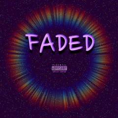 Faded (Prod. Silent P & Holt Stairs)