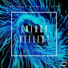 OUT NOW | Christian Stalker & Lead - Energy Reflect (TrancEye Remix) [Sub.Mission Recordings]