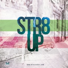 Str8 Up - Mike Sarge
