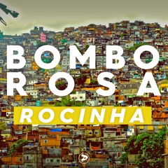 Bombo Rosa - Rocinha [WE ARE REBEL BASS PREMIERE]
