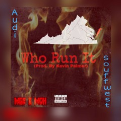 Audi Feat. Souffwest Who Run It Challenge (Prod. By Kevin Palmer)