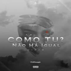 毒蛇Como tu? Não há igual毒蛇