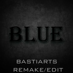 Blue (Da Ba Dee) - BastiArts Remix Edit