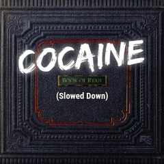 Cocaine (Slowed Down)