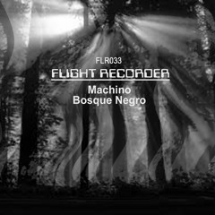 [FLR033] Machino - Bosque Negro (11th June 2018)