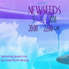 New Seeds // Show 25 feat. waterfront dining // 03/05/18