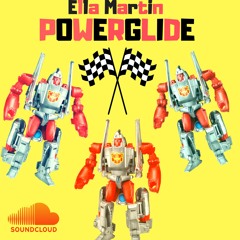 Ella Martin -Powerglide (Remix Verse)