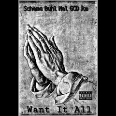 Want It All Ft. Nel & GCD Ra (Prod. DELARIVA)