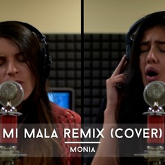 Mi Mala [Remix] (Cover) - Monia
