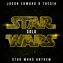 Jason Edward & Thesia - Solo (Star Wars Anthem)