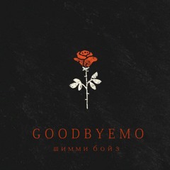 G O O D B Y E M O [!!!SOLD!!!]