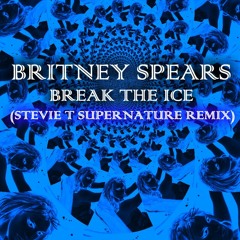 Break The Ice (Stevie T Supernature Remix)