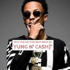 Yung N' Cash - Rich The Kid Type Beat