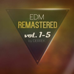 EDM Remastered For Spire Vol. 1 - 5 By Derrek