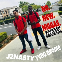 No New Niggas (Ft: J2Nasty)