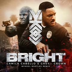 Camila Cabello & Grey - Crown (MYKOOL Bootleg) [Free Download]