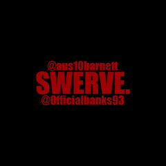 Swerve Ft B-NeTT