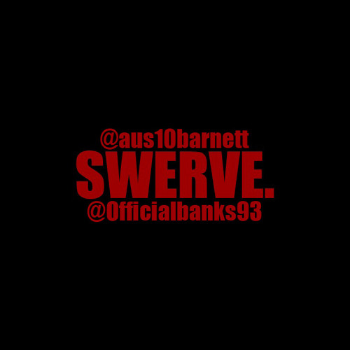 Swerve Ft B-NeTT