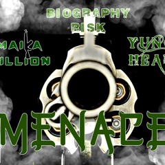 Yung Heav x BioGraphy Risk - Menace {OLD SOUL}