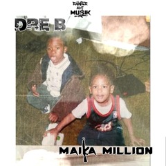 Maika Million x Dre B - OVER KILL
