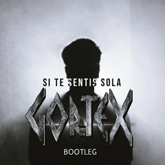 Duki - Si Te Sentis Sola (Gortex Bootleg) [FREE DL]