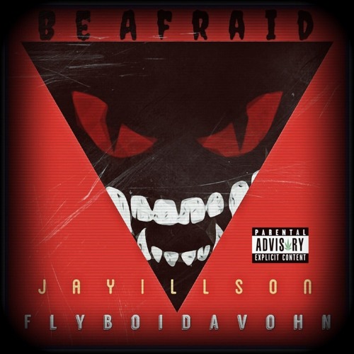 Be Afraid (Feat. FlyBoiDavohn) prod by Cxdy