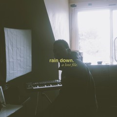 rain down [lost files]