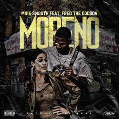 YIKES - Moreno Ft Fred Da Godson