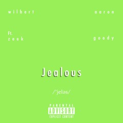 Jealous Ft. Zeek Goody