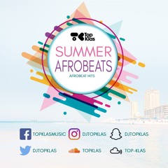DJ TOP KLAS - SUMMER AFROBEATS