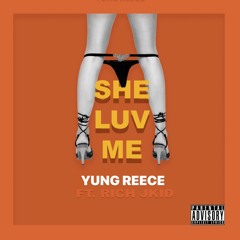 She Luv Me (Ft. Rich J Kid)