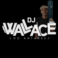MONTAGEM=TODO RESPEITO RESPEITA O DJ WALLACE POR FAVOR