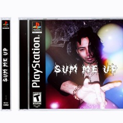 SUM ME UP [Prod. by JouceMoney]