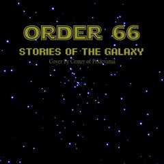 [Stories Of The Galaxy] = Order 66 (May the 4th Special Cover)