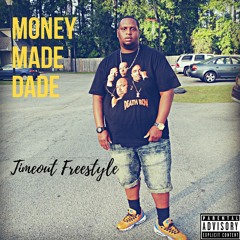 MoneyMade Dade-Timeout (Do Not Disturb) Freestyle